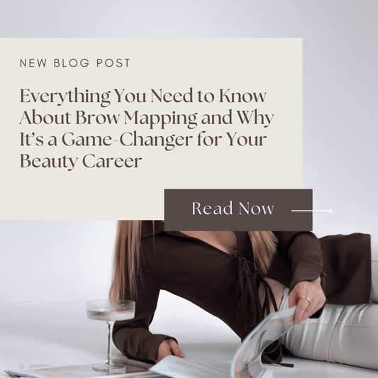 Everything You Need to Know About Brow Mapping and Why It’s a Game-Changer for Your Beauty Career