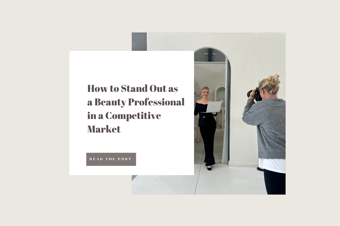 How to Stand Out as a Beauty Professional in a Competitive Market