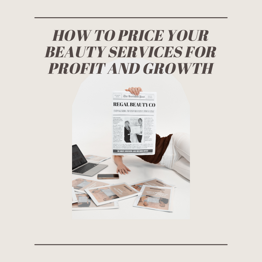 How to Price Your Beauty Services for Profit and Growth 💰