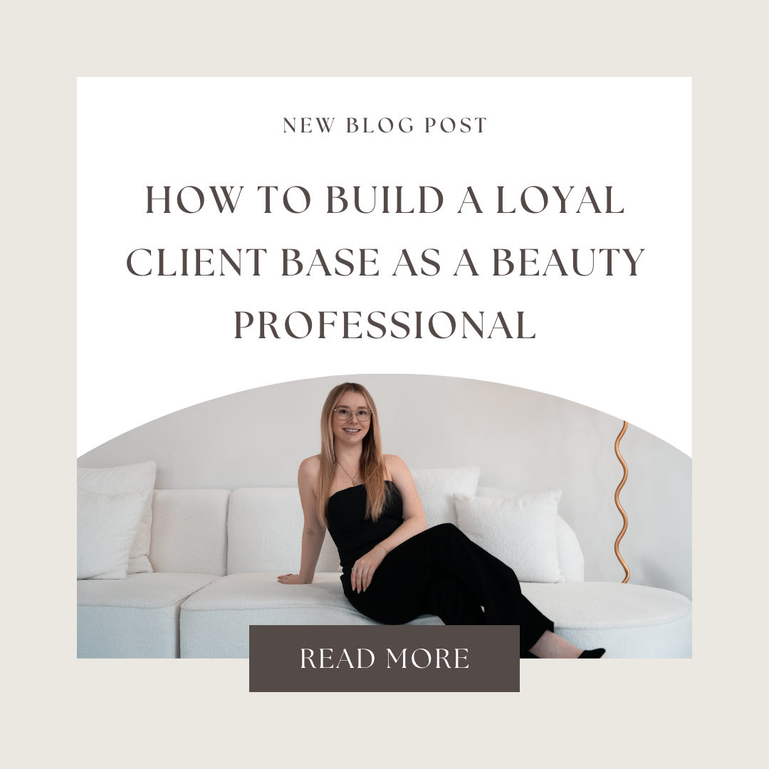 How to Build a Loyal Client Base as a Beauty Professional