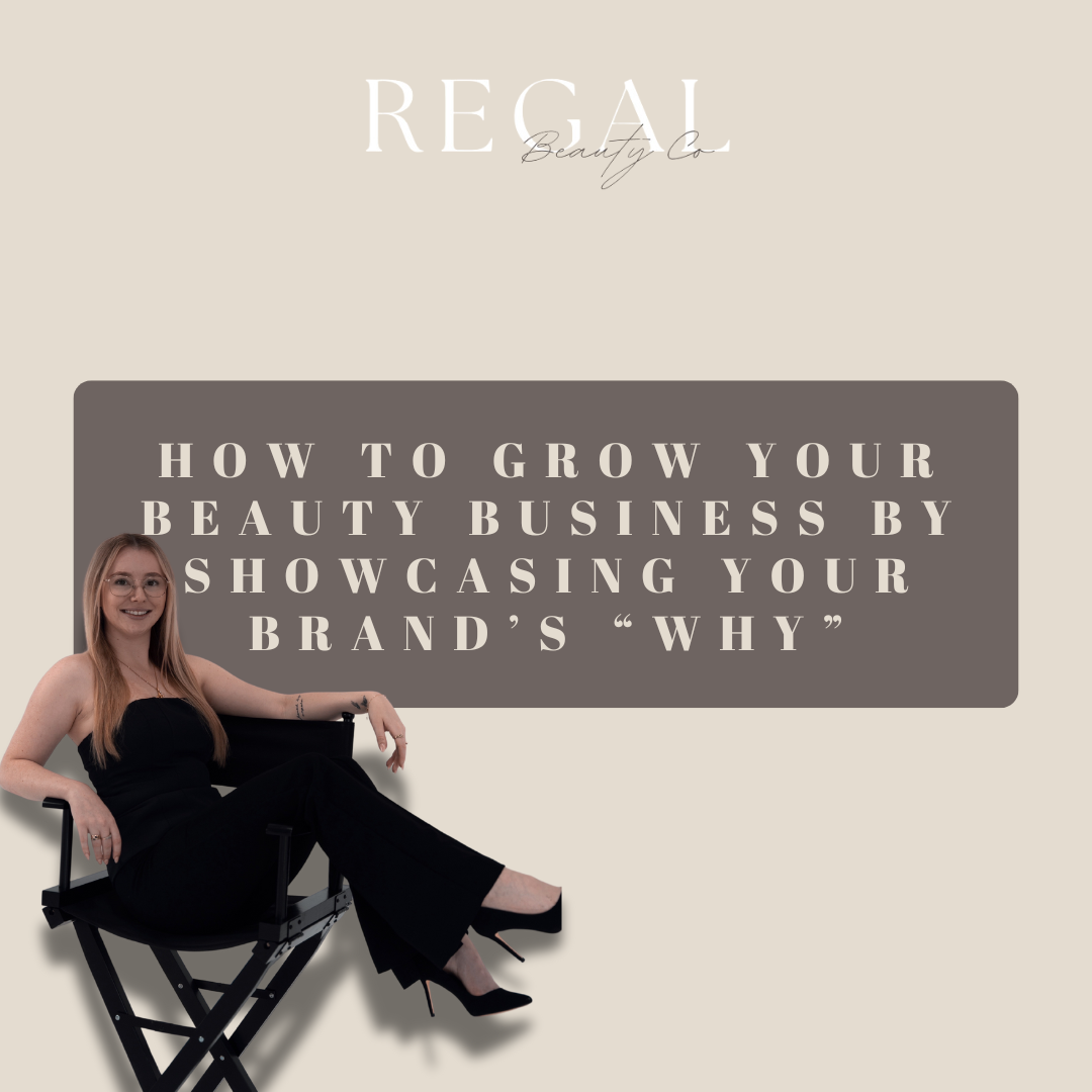 How to Grow Your Beauty Business by Showcasing Your Brand’s “Why”