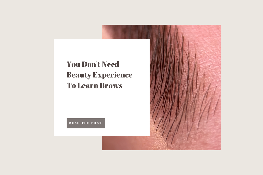 You Don't Need Beauty Experience To Learn Brows