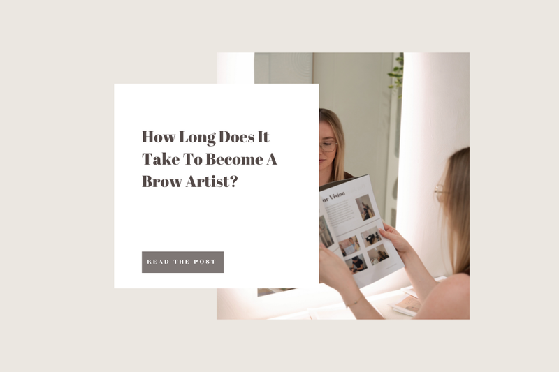 How Long Does It Take To Become A Brow Artist?