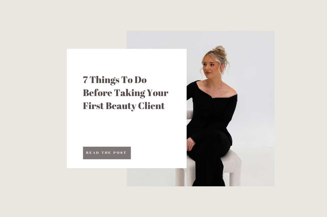 7 Things To Do Before Taking Your First Beauty Client