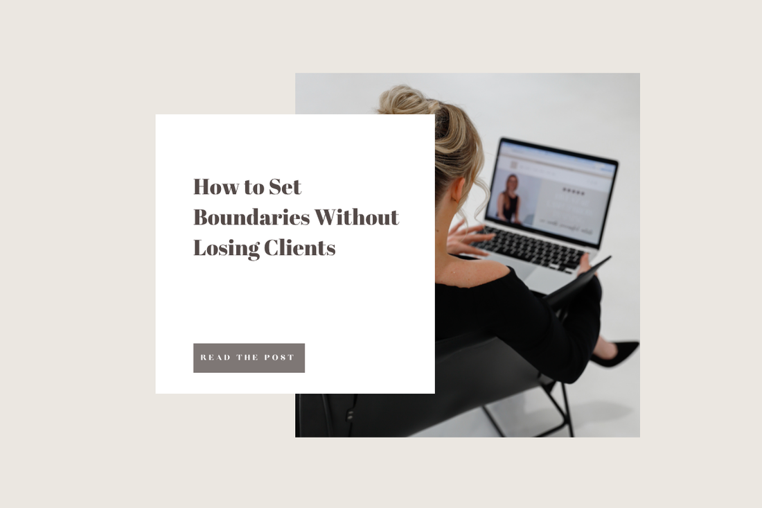 How to Set Boundaries Without Losing Clients
