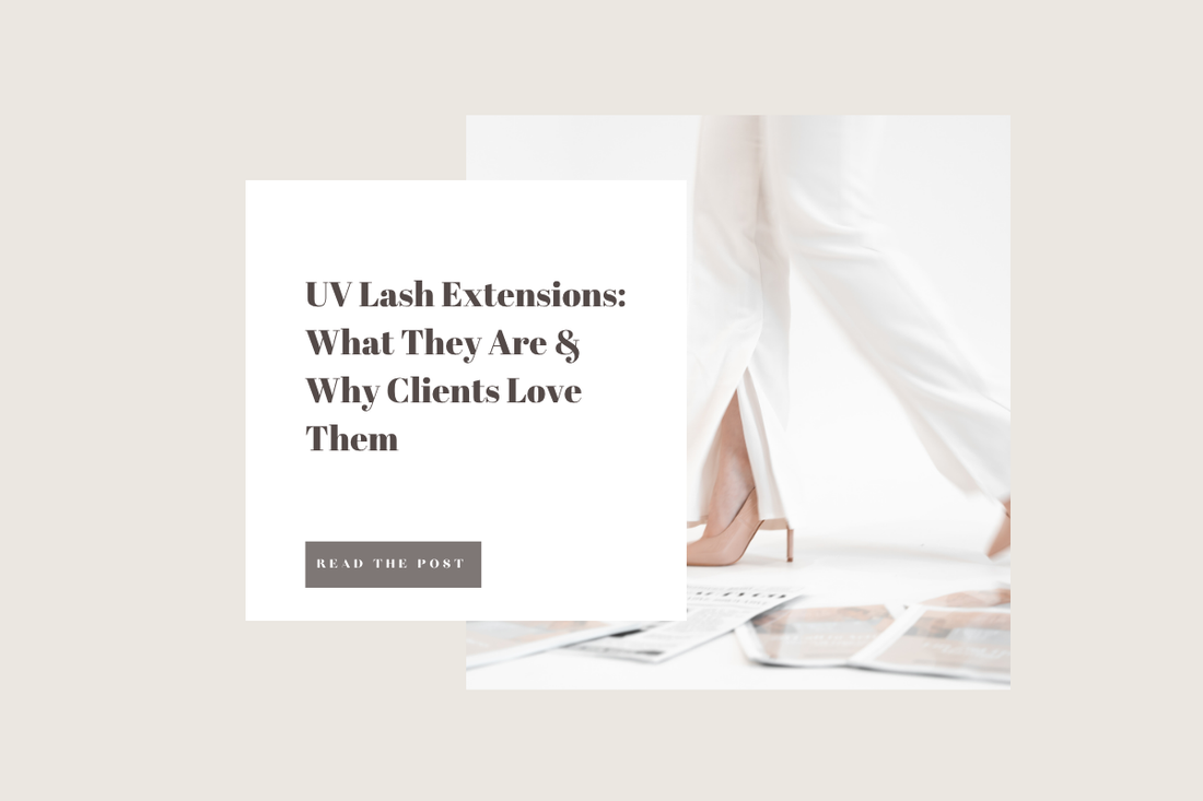 UV Lash Extensions: What They Are & Why Clients Love Them