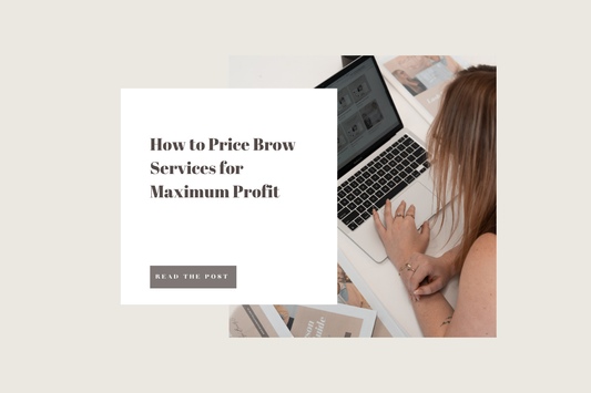 How to Price Brow Services for Maximum Profit