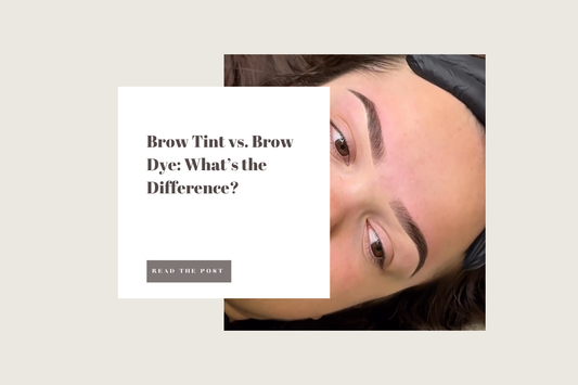 Brow Tint vs. Brow Dye: What’s the Difference?