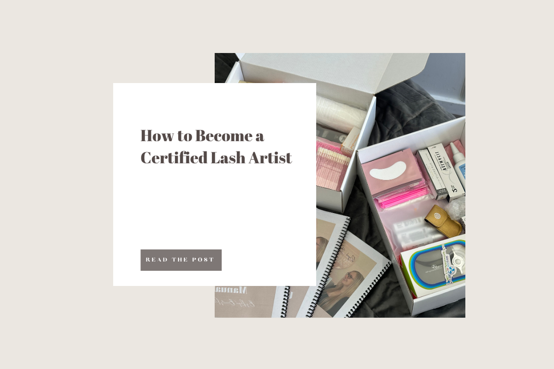 How to Become a Certified Lash Artist: Essential Steps and Training Tips
