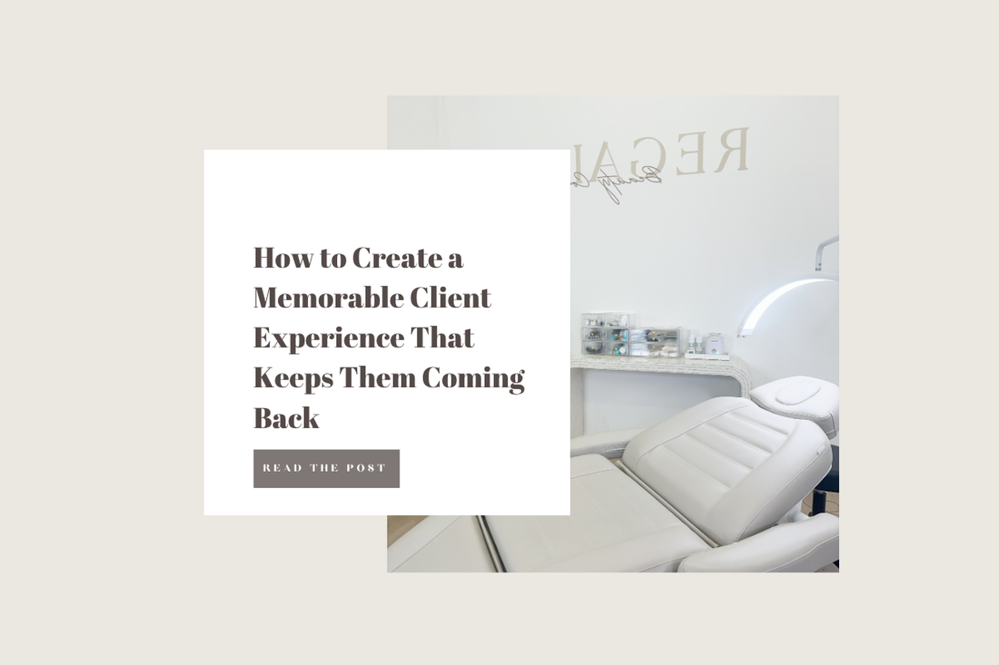 How to Create a Memorable Client Experience That Keeps Them Coming Back