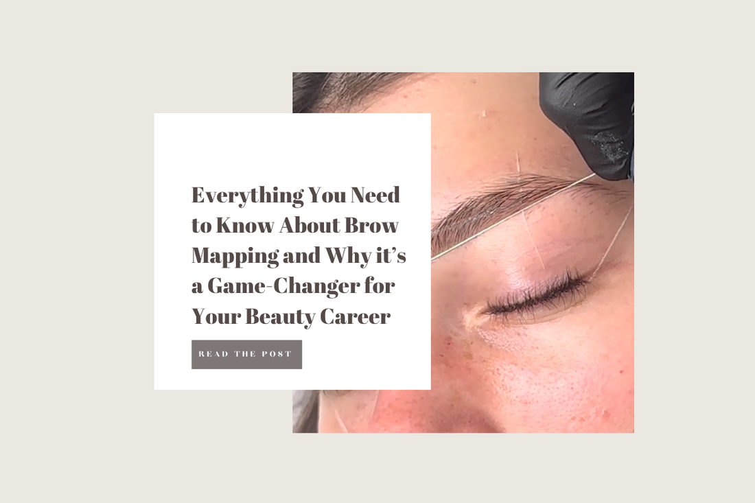 Everything You Need to Know About Brow Mapping and Why It’s a Game-Changer for Your Beauty Career