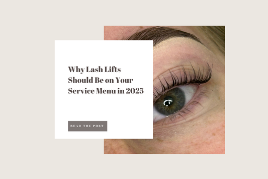 Why Lash Lifts Should Be on Your Service Menu in 2025