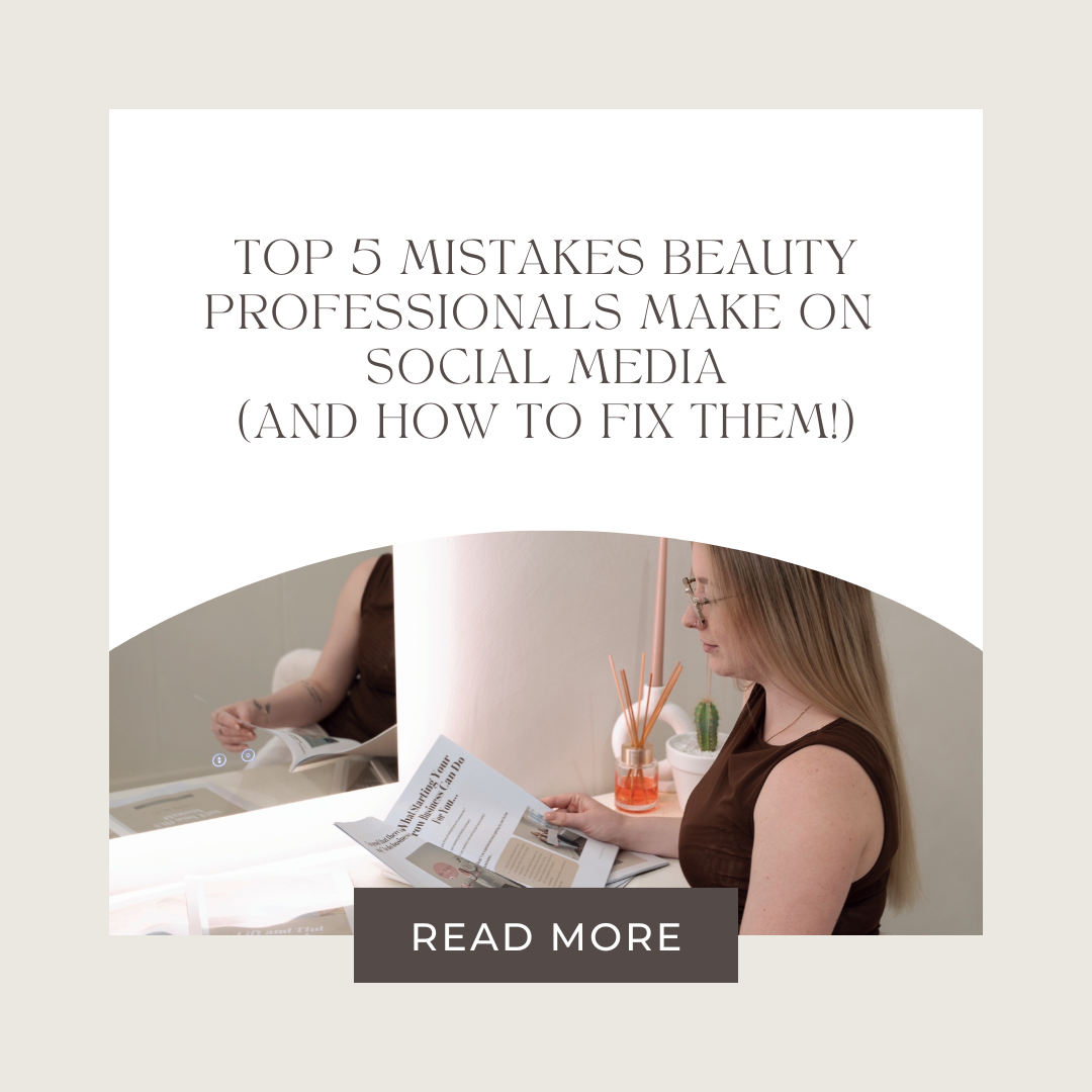 Top 5 Mistakes Beauty Professionals Make on Social Media (And How to Fix Them!)